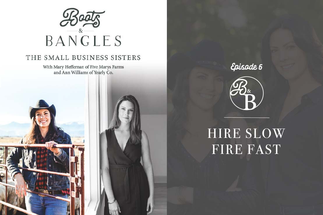 Boots and Bangles Podcast: Hire Slow Fire Fast